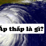Áp thấp là gì? Sự ảnh hưởng của áp thấp đến khí hậu Việt Nam